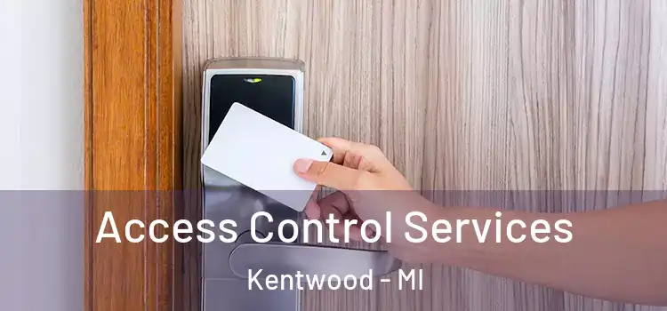 Access Control Services Kentwood - MI