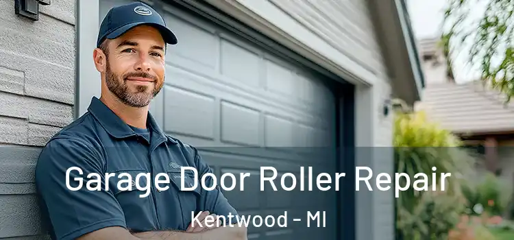  Garage Door Roller Repair Kentwood - MI
