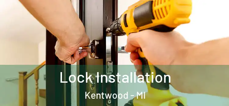 Lock Installation Kentwood - MI