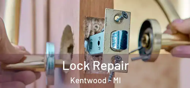 Lock Repair Kentwood - MI
