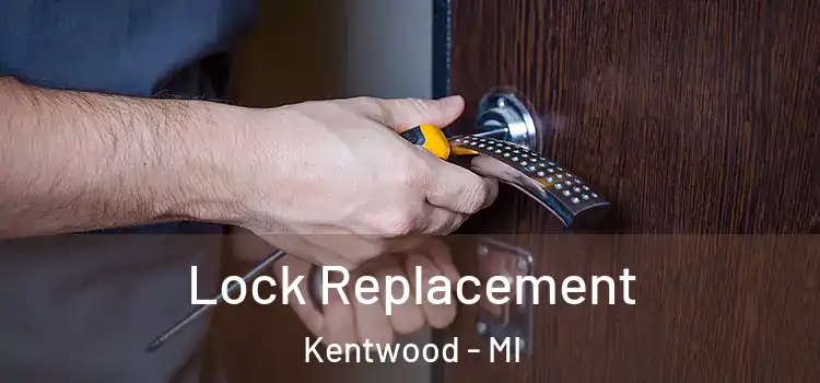 Lock Replacement Kentwood - MI
