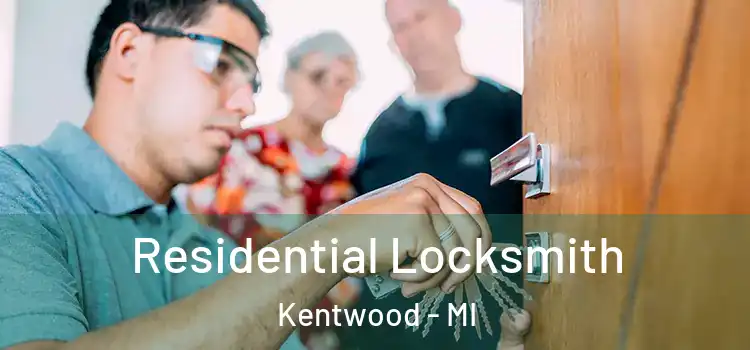 Residential Locksmith Kentwood - MI