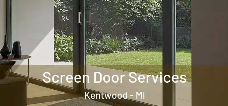 Screen Door Services Kentwood - MI