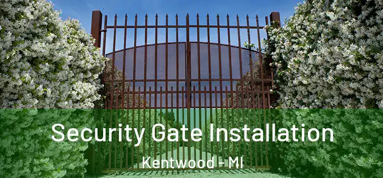 Security Gate Installation Kentwood - MI